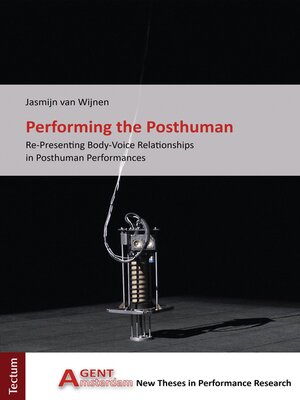 cover image of Performing the Posthuman